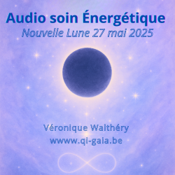 Audio-soin énergétique – Nouvelle Lune du 27 mai 2025
