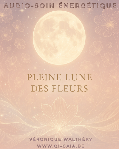 Audio-soin de la Pleine Lune des Fleurs – 12 mai 2025