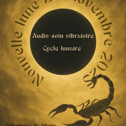 🌑 Audio-soin – Nouvelle Lune du 20 novembre 2025